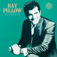 Ray Pillow - One Too Many Memories